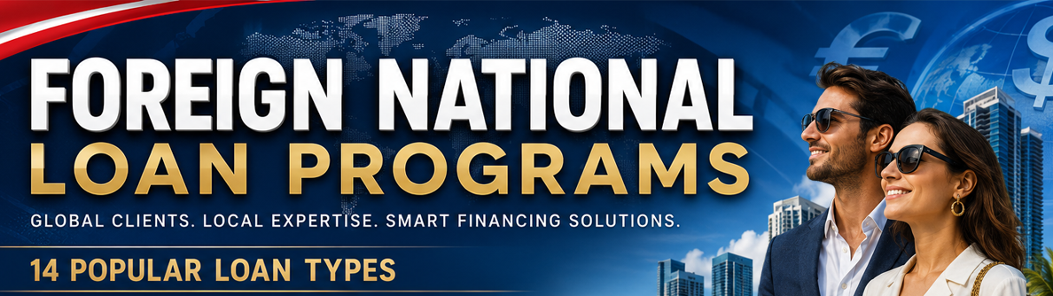Foreign National Loan Programs