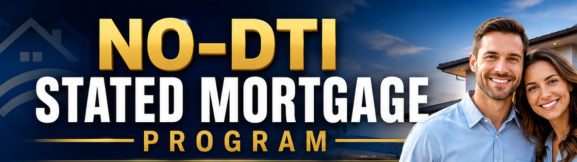 No-DTI Stated Mortgage Program