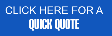 CLICK HERE FOR A  QUICK QUOTE