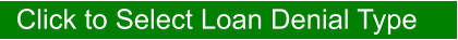 Click to Select Loan Denial Type