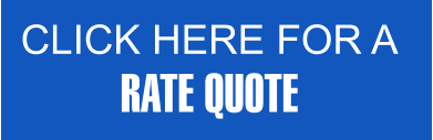 CLICK HERE FOR A  RATE QUOTE