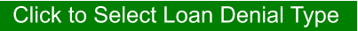 Click to Select Loan Denial Type