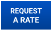 REQUEST A RATE