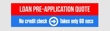 Takes only 60 secs No credit check LOAN PRE-APPLICATION QUOTE